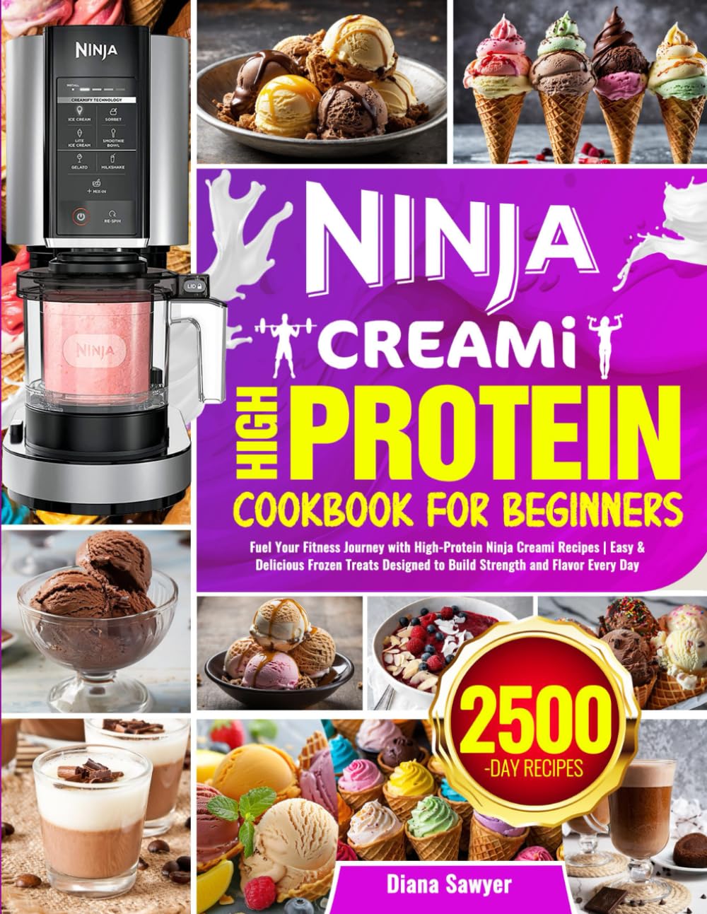 Ninja CREAMi High Protein Cookbook - Easy & Delicious Recipes for Fitness | Perfect for Beginners